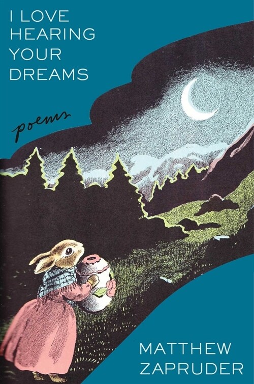 I Love Hearing Your Dreams: Poems (Hardcover)