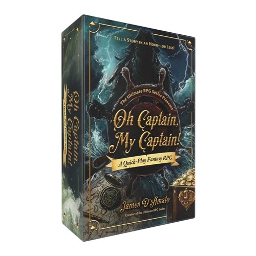 The Ultimate RPG Series Presents: Oh Captain, My Captain!: A Quick-Play Fantasy RPG (Other)