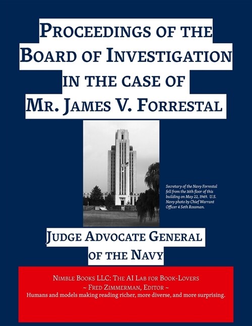 Proceedings of the Board of Investigation in the case of Mr. James V. Forrestal (Paperback)