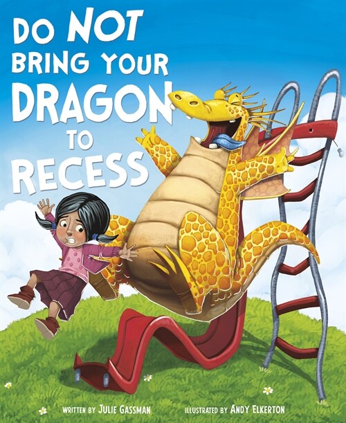 Do Not Bring Your Dragon to Recess (Paperback)