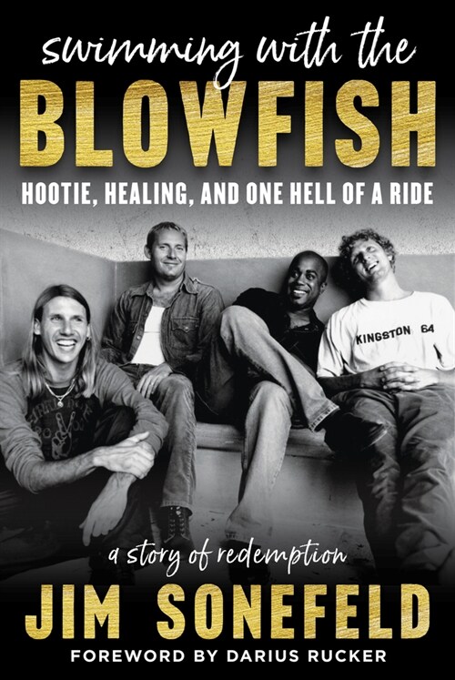 Swimming with the Blowfish: Hootie, Healing, and One Hell of a Ride (Paperback)