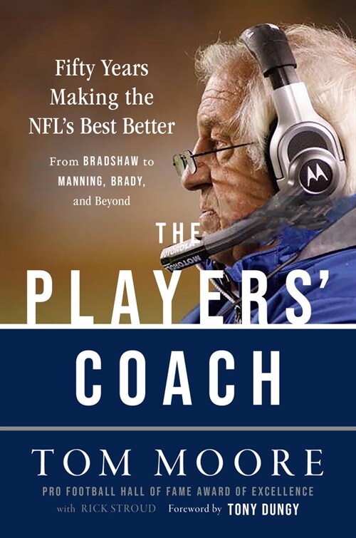 The Players Coach: From Bradshaw to Manning, Brady, and Beyond (Hardcover)