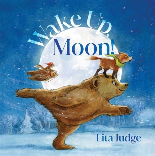 Wake Up, Moon! (Hardcover)