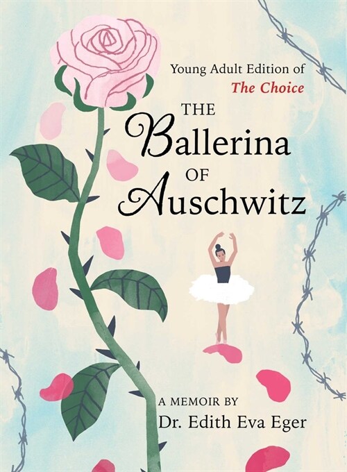 The Ballerina of Auschwitz: Young Adult Edition of the Choice (Hardcover)