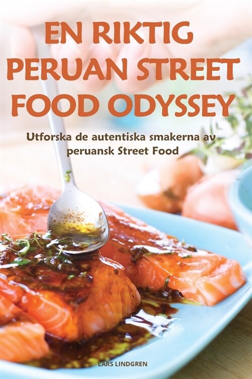 En Riktig Peruan Street Food Odyssey (Paperback)