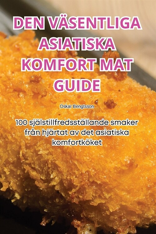 Den V?entliga Asiatiska Komfort Mat Guide (Paperback)