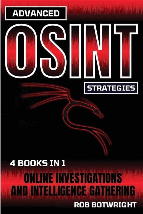 Advanced OSINT Strategies: Online Investigations And Intelligence Gathering (Paperback)