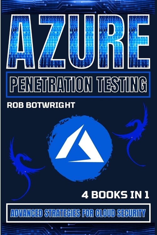 Azure Penetration Testing: Advanced Strategies For Cloud Security (Paperback)