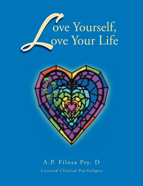 Love Yourself, Love Your Life (Paperback)