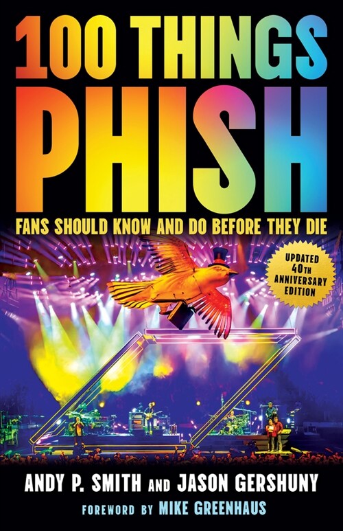 100 Things Phish Fans Should Know & Do Before They Die (Paperback, Revised & Updat)