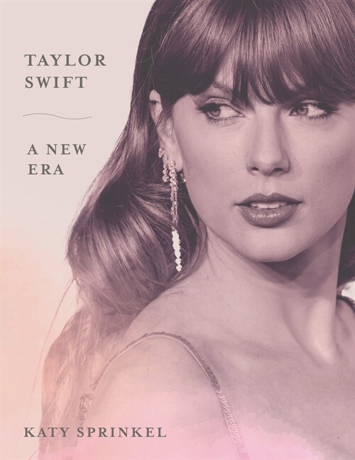 Taylor Swift: A New Era (Paperback)