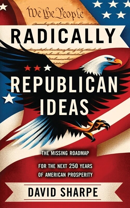 Radically Republican Ideas (Paperback)