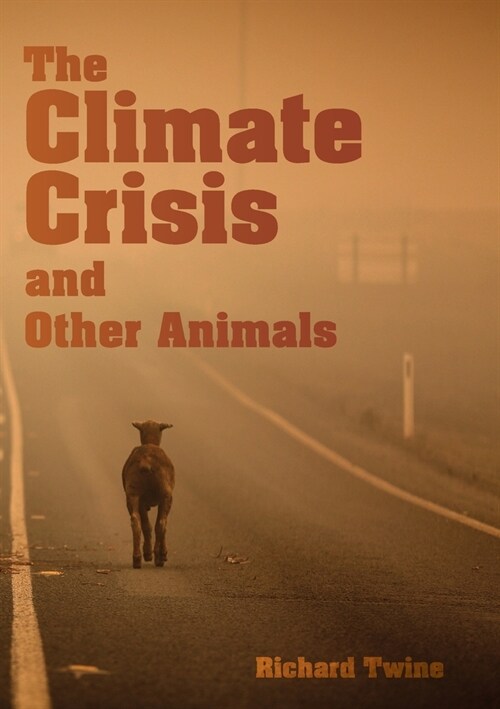 The Climate Crisis and Other Animals (Paperback)