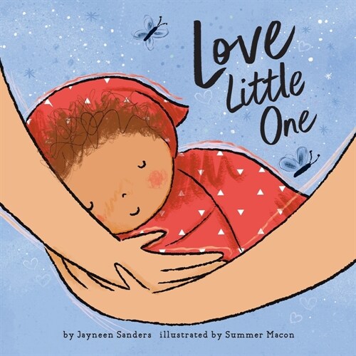 Love Little One: An enchanting gift book for babies and toddlers (Paperback)