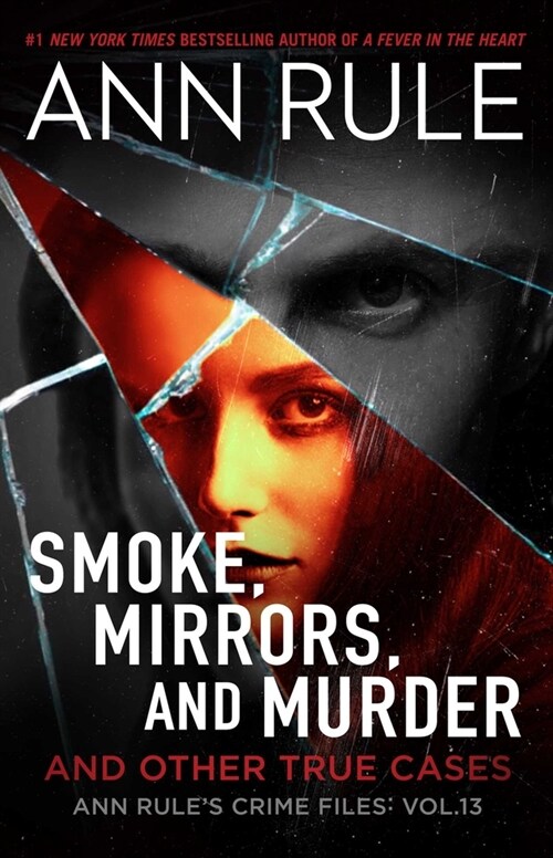 Smoke, Mirrors, and Murder: And Other True Cases (Paperback)