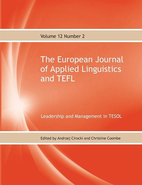 The European Journal of Applied Linguistics and TEFL Volume 12 Number 2: Leadership and Management in TESOL (Paperback)