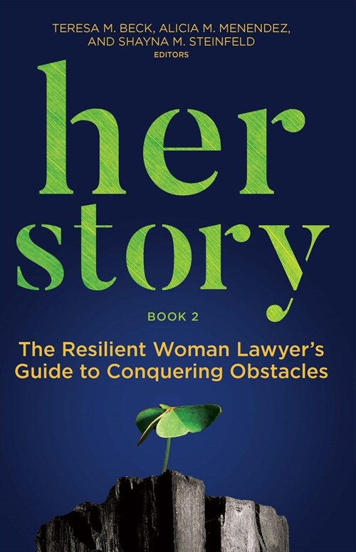 Her Story: The Resilient Woman Lawyers Guide to Conquering Obstacles, Book 2 (Paperback)