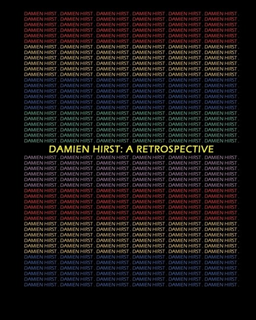 Damien Hirst: A Retrospective (Paperback)