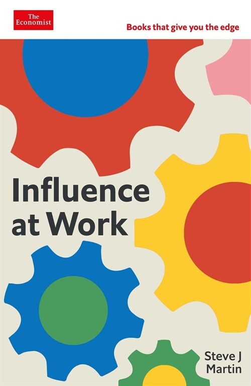 Influence at Work: An Economist Edge Book (Hardcover)