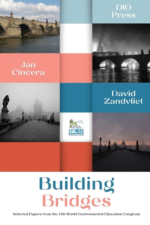 Building Bridges: Selected papers from the 11th World Environmental Education Congress (Paperback)