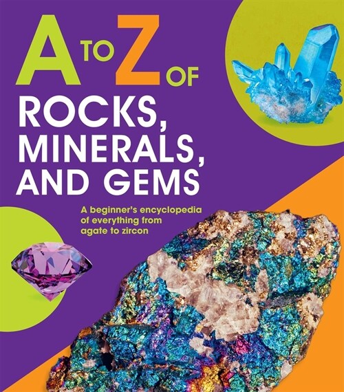 A to Z of Rocks, Minerals, and Gems (Hardcover)