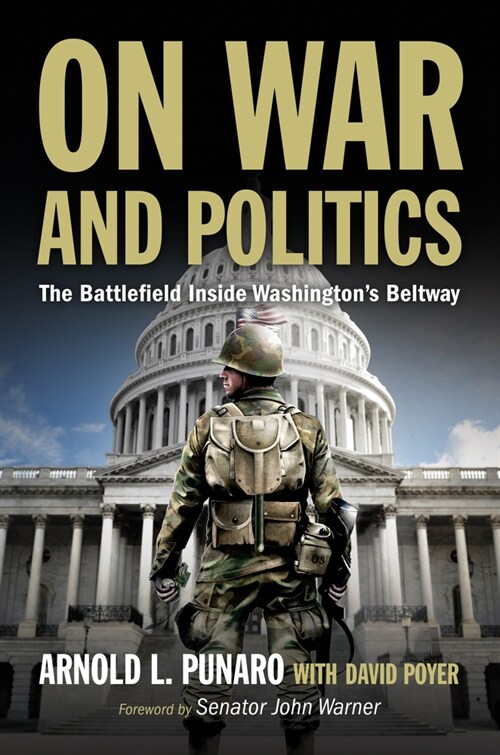 On War and Politics: The Battlefield Inside Washingtons Beltway (Paperback)