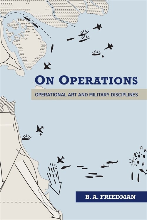 On Operations: Operational Art and Military Disciplines (Paperback)