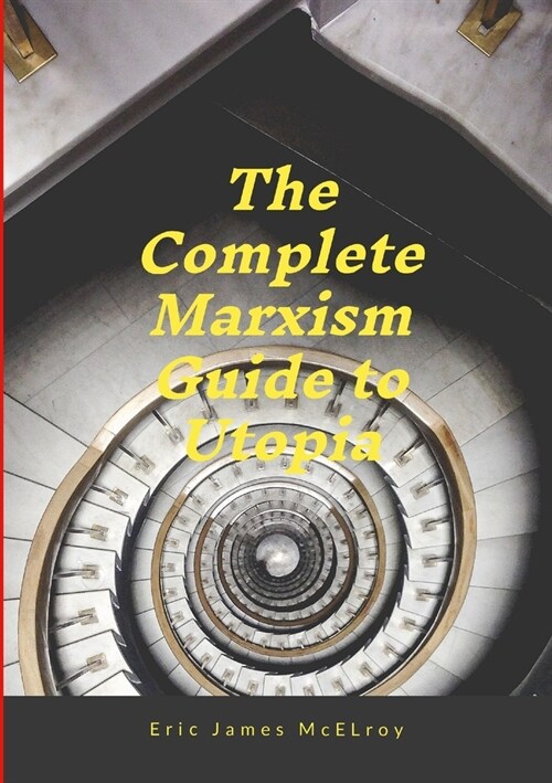 The complete Marxism guide to Utopia (Paperback)