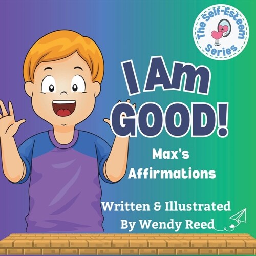 I Am Good! Maxs Affirmations: Book 9 (Paperback)