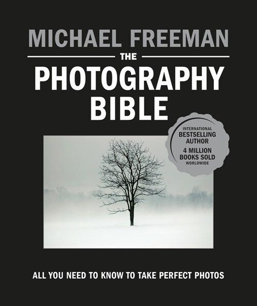 The Photography Bible: All You Need to Know to Take Perfect Photos (Paperback)