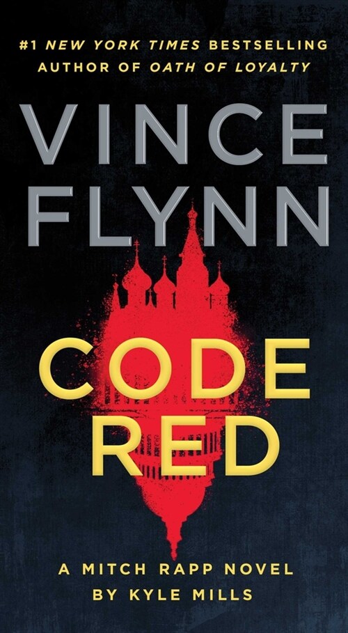 Code Red: A Mitch Rapp Novel by Kyle Mills (Mass Market Paperback)