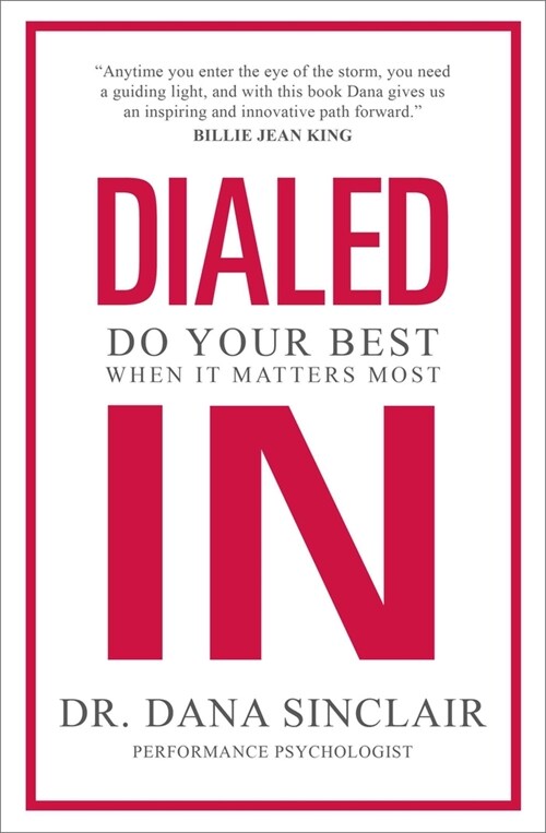 Dialed in: Do Your Best When It Matters Most (Paperback)