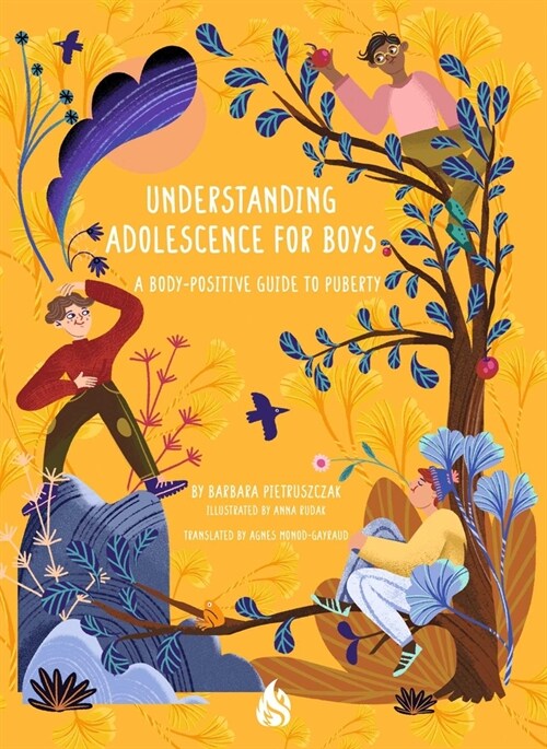 Understanding Adolescence for Boys: A Body-Positive Guide to Puberty (Paperback)