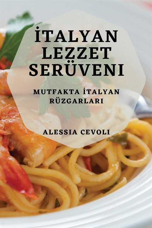 İtalyan Lezzet Ser?eni: Mutfakta İtalyan R?garları (Paperback)