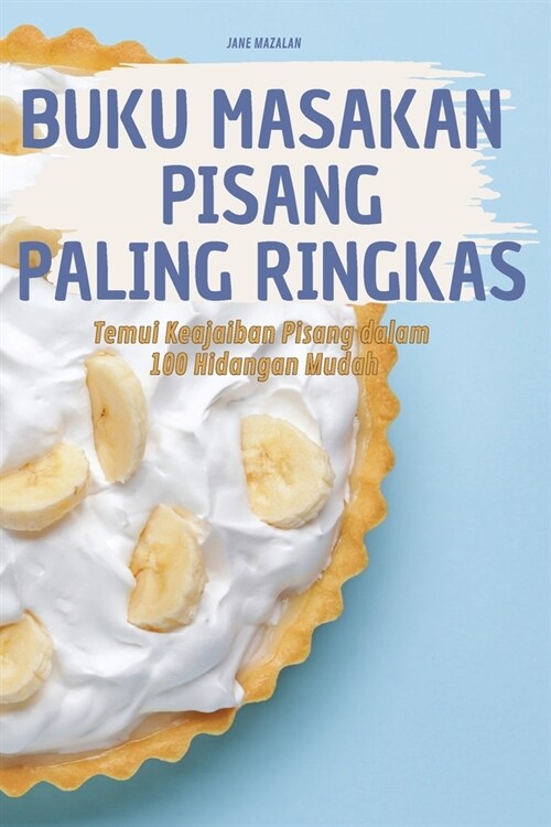 Buku Masakan Pisang Paling Ringkas (Paperback)