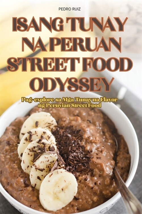 Isang Tunay Na Peruan Street Food Odyssey (Paperback)