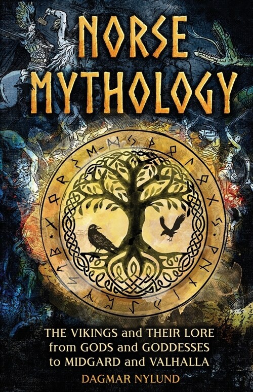 Norse Mythology: The Vikings and Their Lore, from Gods and Goddesses to Midgard and Valhalla (Paperback)