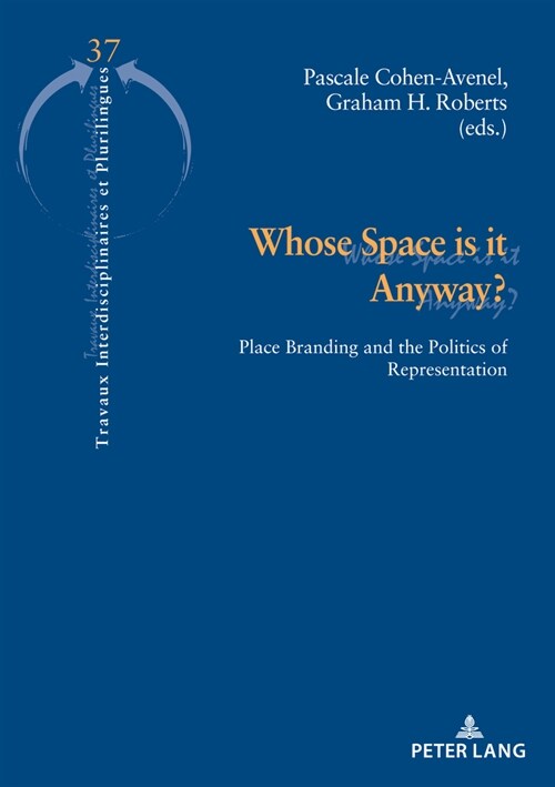 Whose Space Is It Anyway?: Place Branding and the Politics of Representation (Paperback)