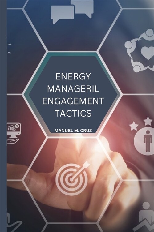 Energy Managerial Engagement Tactics (Paperback)