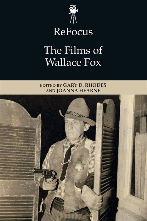 Refocus: The Films of Wallace Fox (Paperback)