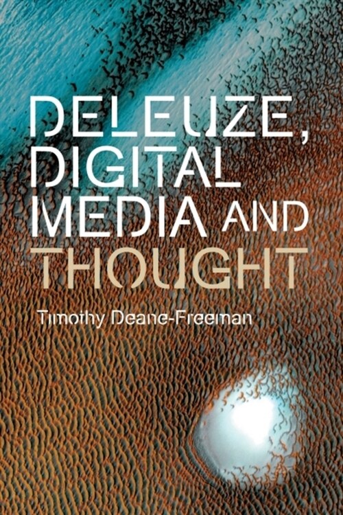 Deleuze, Digital Media and Thought (Hardcover)