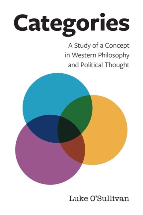 Categories : A Study of a Concept in Western Philosophy and Political Thought (Hardcover)