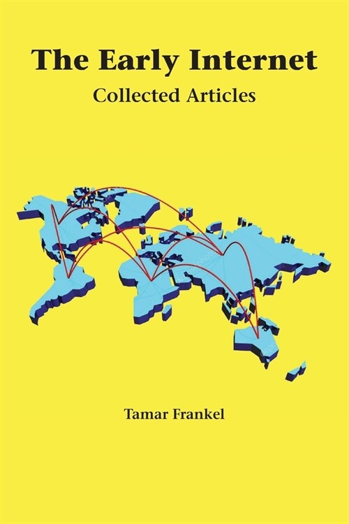 The Early Internet: Collected Articles (Paperback)