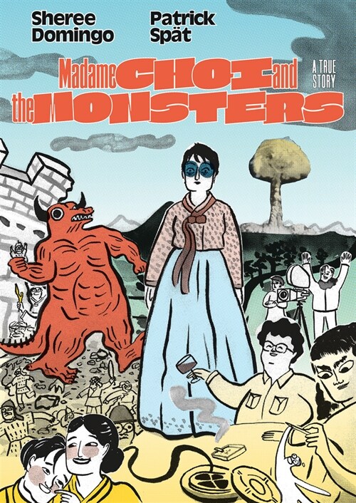 Madame Choi and the Monsters : A True Story (Paperback)