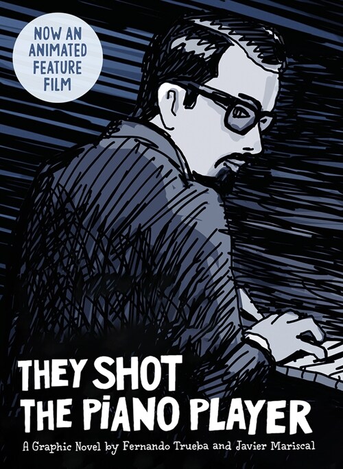 They Shot the Piano Player : A Graphic Novel (Hardcover)