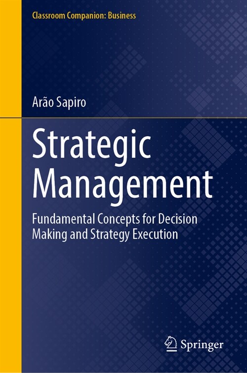 Strategic Management: Fundamental Concepts for Decision Making and Strategy Execution (Hardcover, 2024)