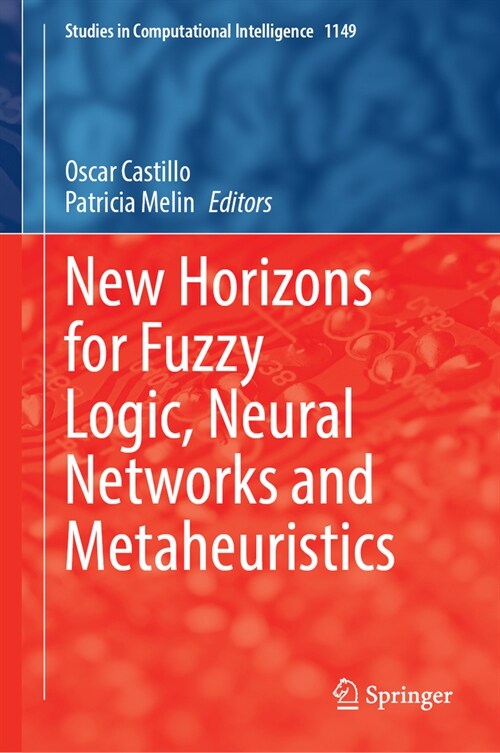 New Horizons for Fuzzy Logic, Neural Networks and Metaheuristics (Hardcover, 2024)
