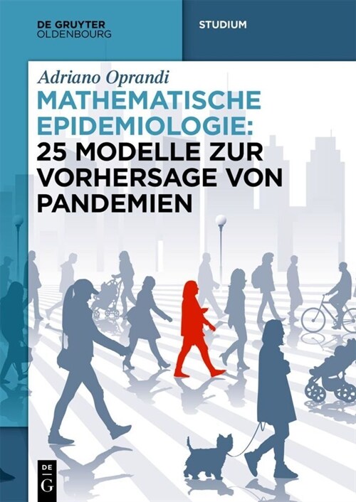 Mathematische Epidemiologie: 25 Modelle Zur Vorhersage Von Pandemien (Paperback)