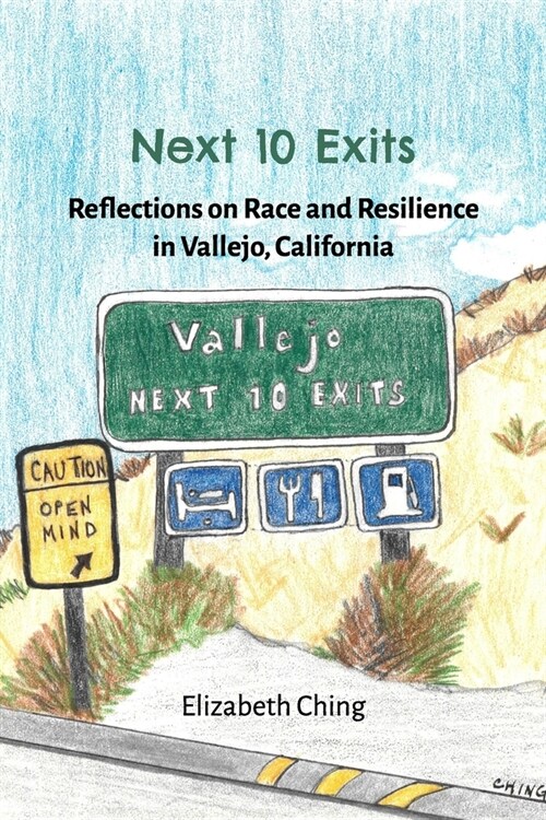 Next 10 Exits: Reflections on Race and Resilience in Vallejo, California (Paperback)
