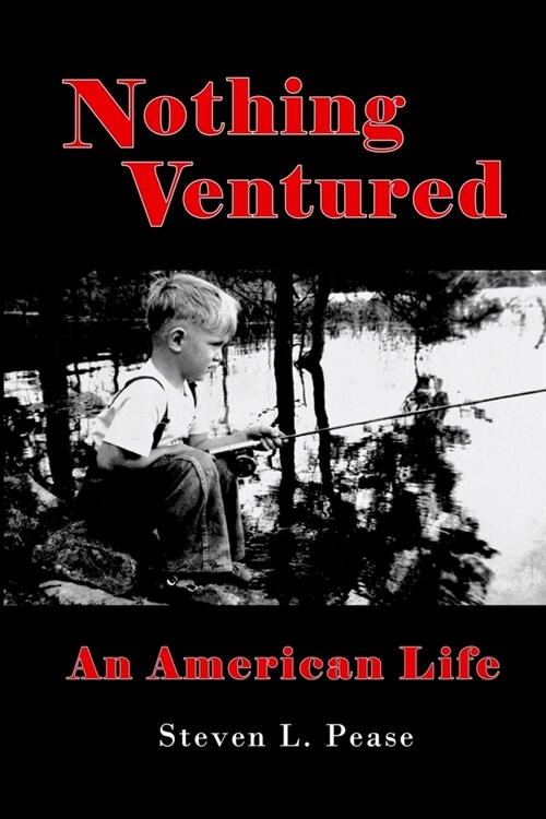 Nothing Ventured: An American Life (Paperback)